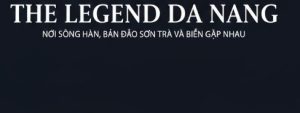the legend danang